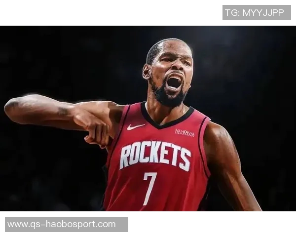 杜兰特降薪追逐第三冠火箭双线发展展现未来潜力